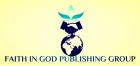 FAITH IN GOD PUBLISHING GROUP